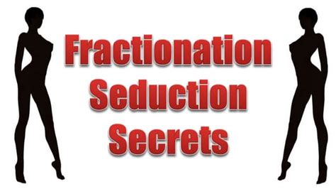 Includes three sample NLP seduction techniques you can use now. . Fractionation seduction scripts